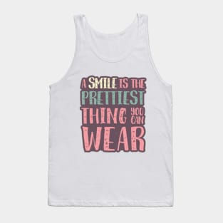 A Smile is the Prettiest Thing You Can Wear Tank Top